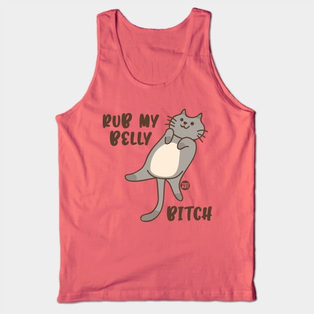 RUB BELLY BITCH Tank Top by toddgoldmanart